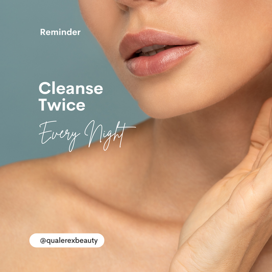Two Steps to Clean, Healthy Skin: The Benefits of Double Cleansing QualerexBeauty.com